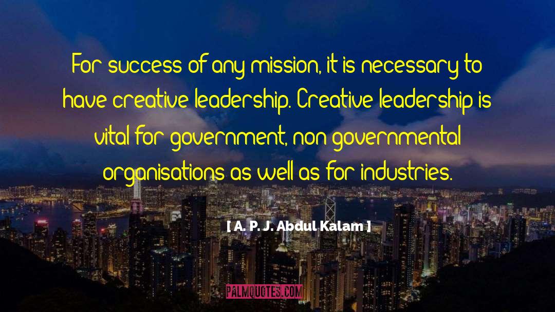 Presidential Leadership quotes by A. P. J. Abdul Kalam