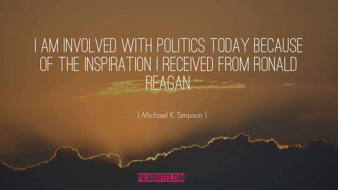 Presidential Politics quotes by Michael K. Simpson