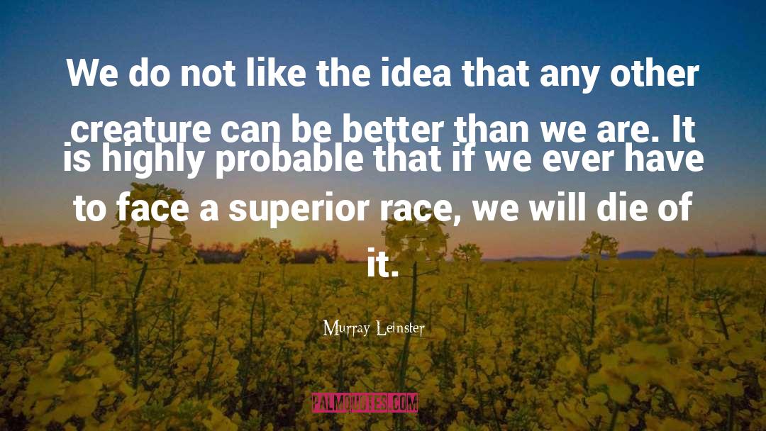 Presidential Race quotes by Murray Leinster