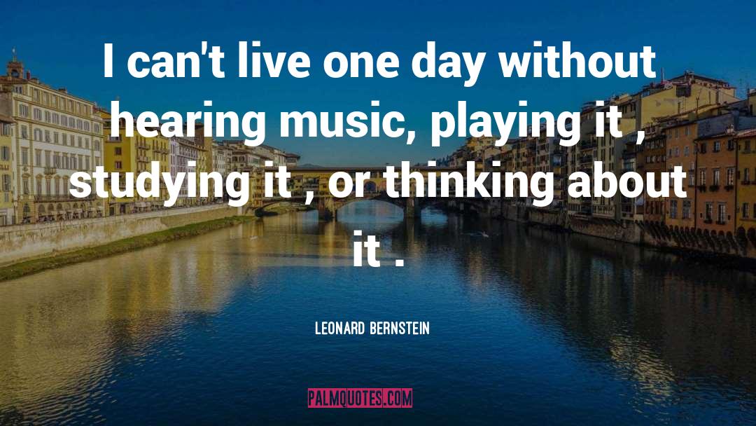 Presidents Day quotes by Leonard Bernstein
