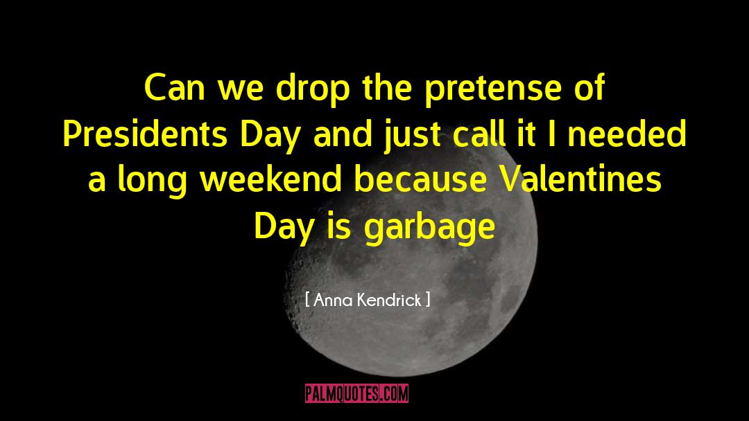 Presidents Day quotes by Anna Kendrick