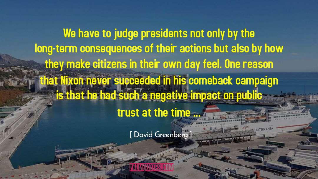 Presidents quotes by David Greenberg
