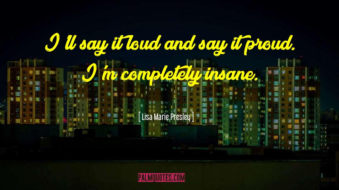 Presley quotes by Lisa Marie Presley