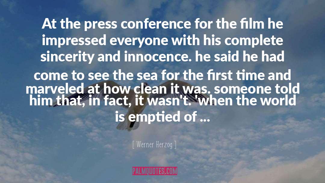 Press Conference quotes by Werner Herzog