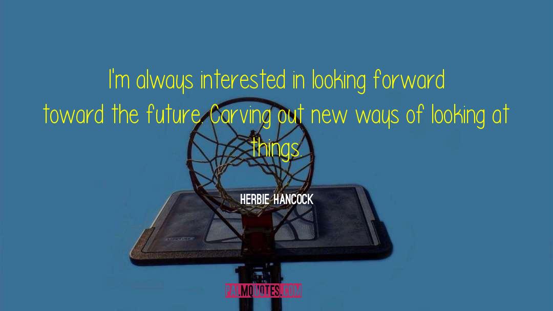 Press Forward quotes by Herbie Hancock