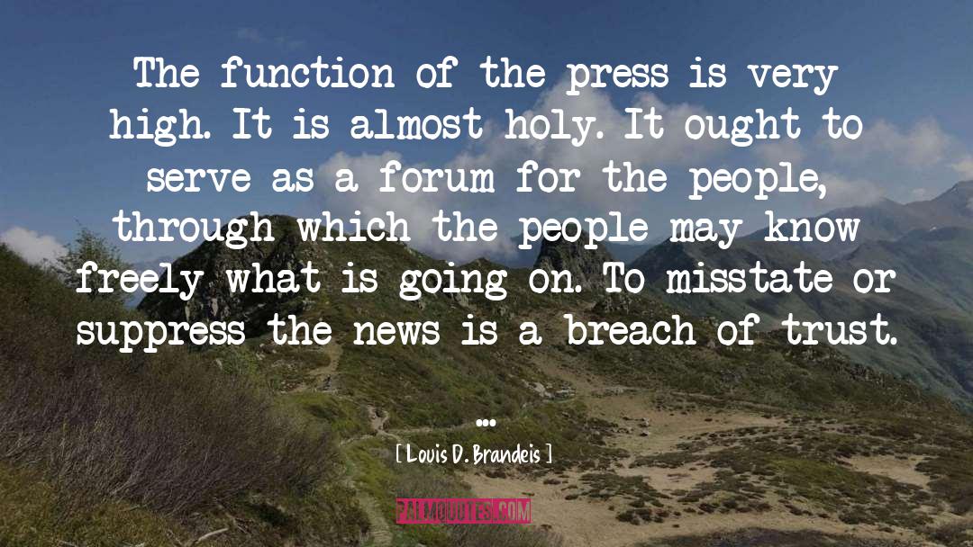 Press Forward quotes by Louis D. Brandeis