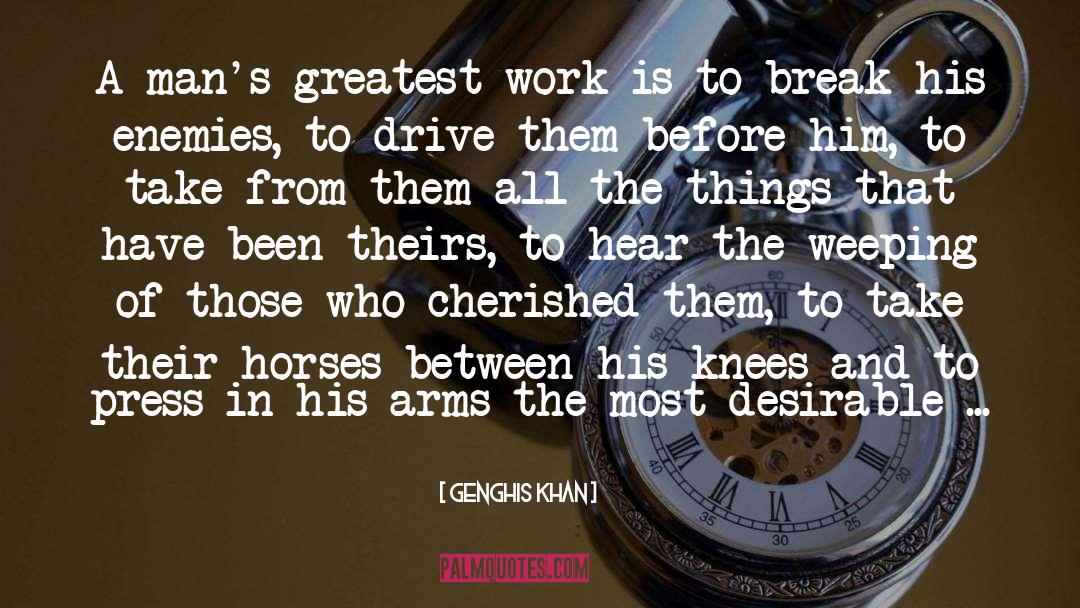 Press In quotes by Genghis Khan