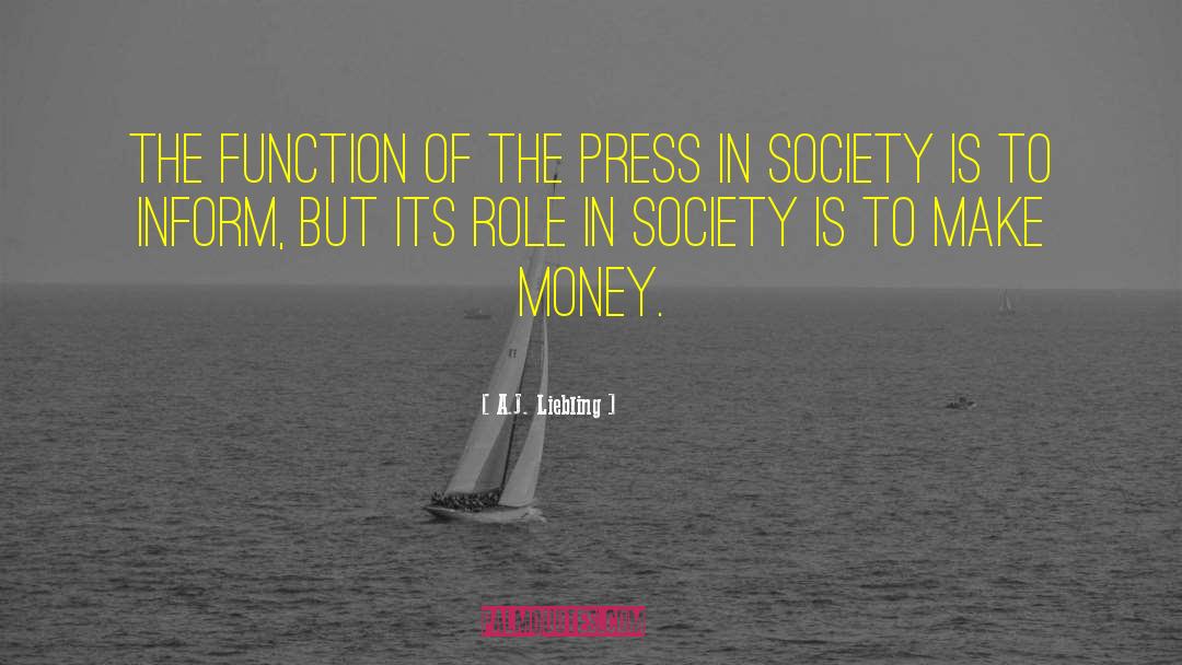 Press In quotes by A.J. Liebling