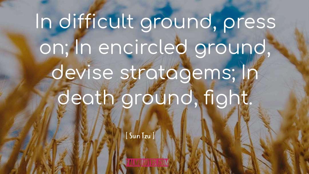 Press On quotes by Sun Tzu