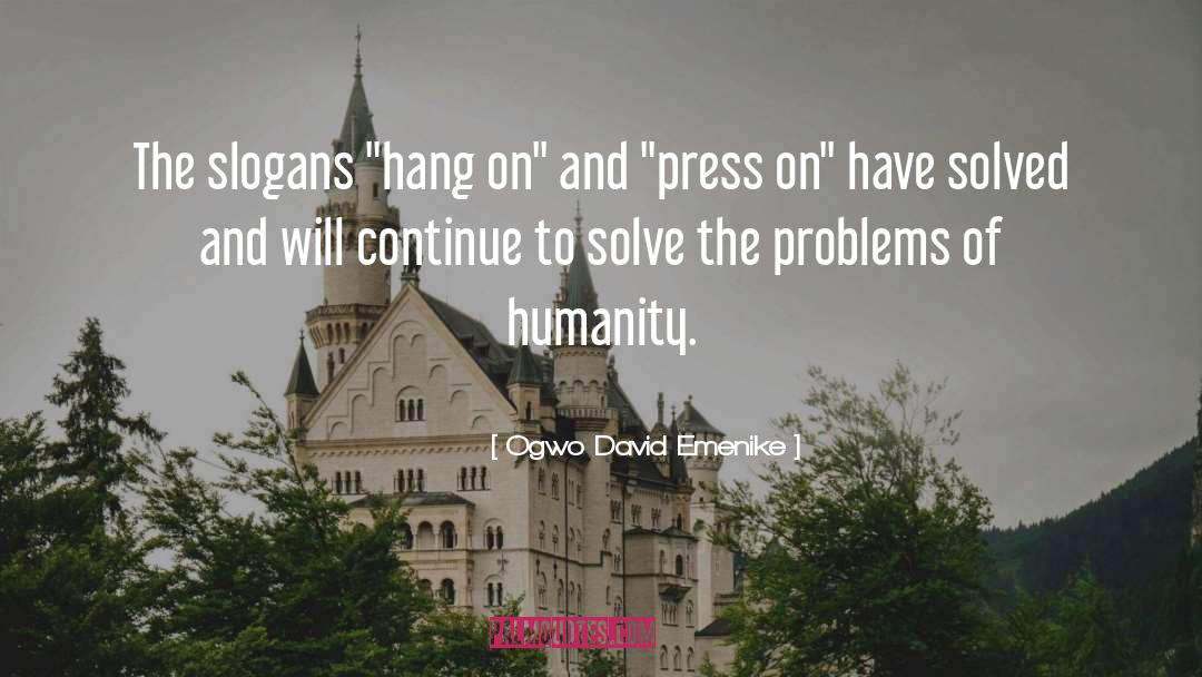 Press On quotes by Ogwo David Emenike