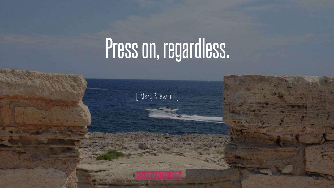 Press On quotes by Mary Stewart