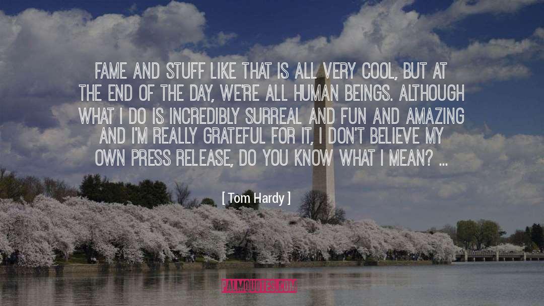 Press Release quotes by Tom Hardy