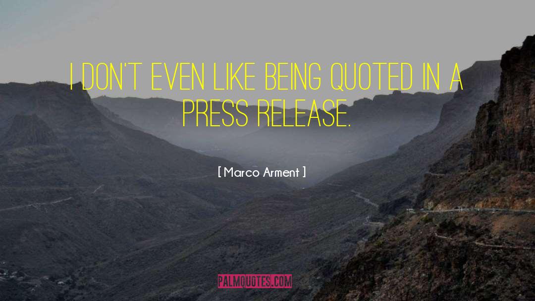 Press Release quotes by Marco Arment