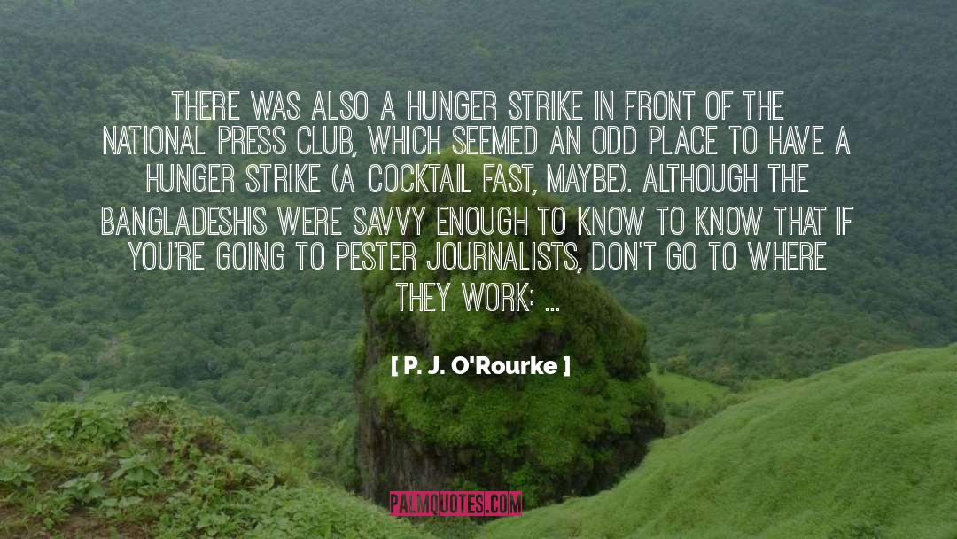 Press Soldiers quotes by P. J. O'Rourke