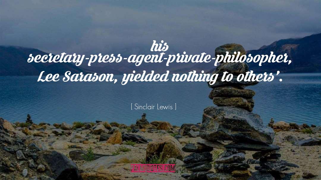 Press Soldiers quotes by Sinclair Lewis