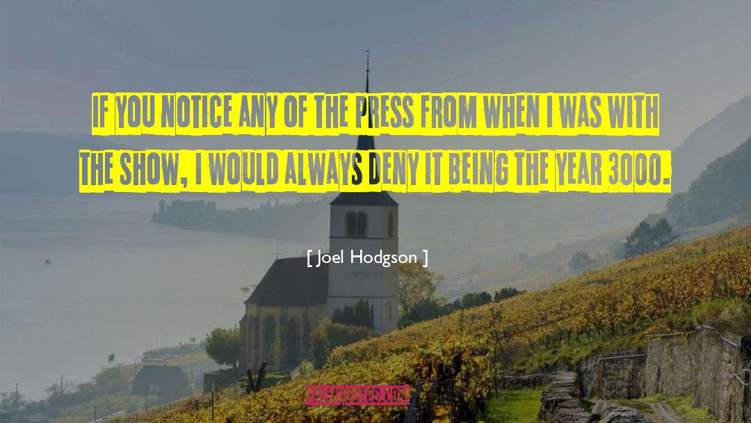 Presses quotes by Joel Hodgson