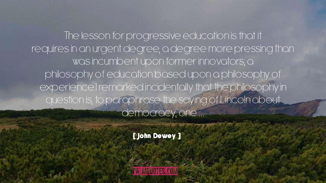 Pressing On quotes by John Dewey