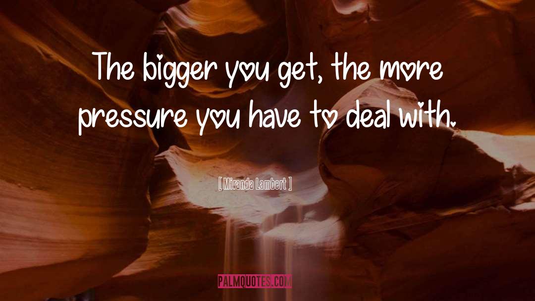 Pressure Handling quotes by Miranda Lambert