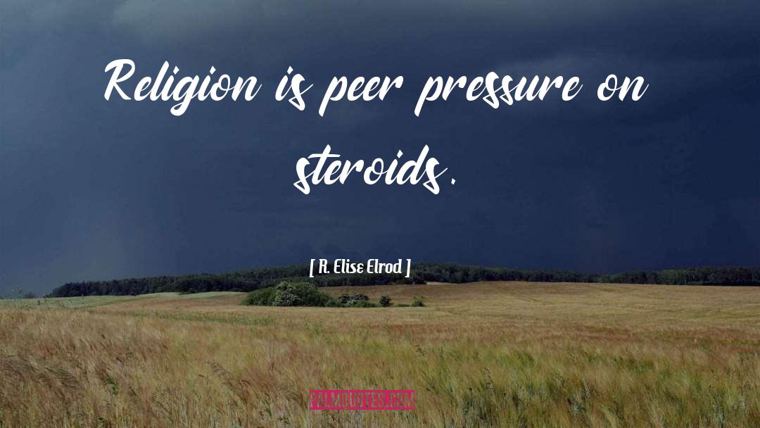 Pressure quotes by R. Elise Elrod