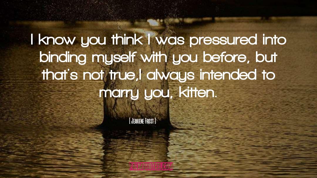Pressured quotes by Jeaniene Frost