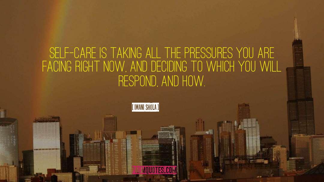 Pressures quotes by Imani Shola