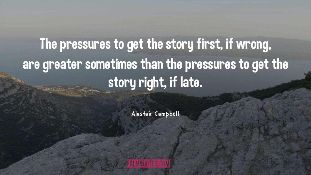 Pressures quotes by Alastair Campbell