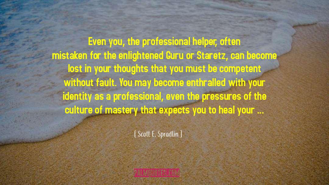 Pressures quotes by Scott E. Spradlin