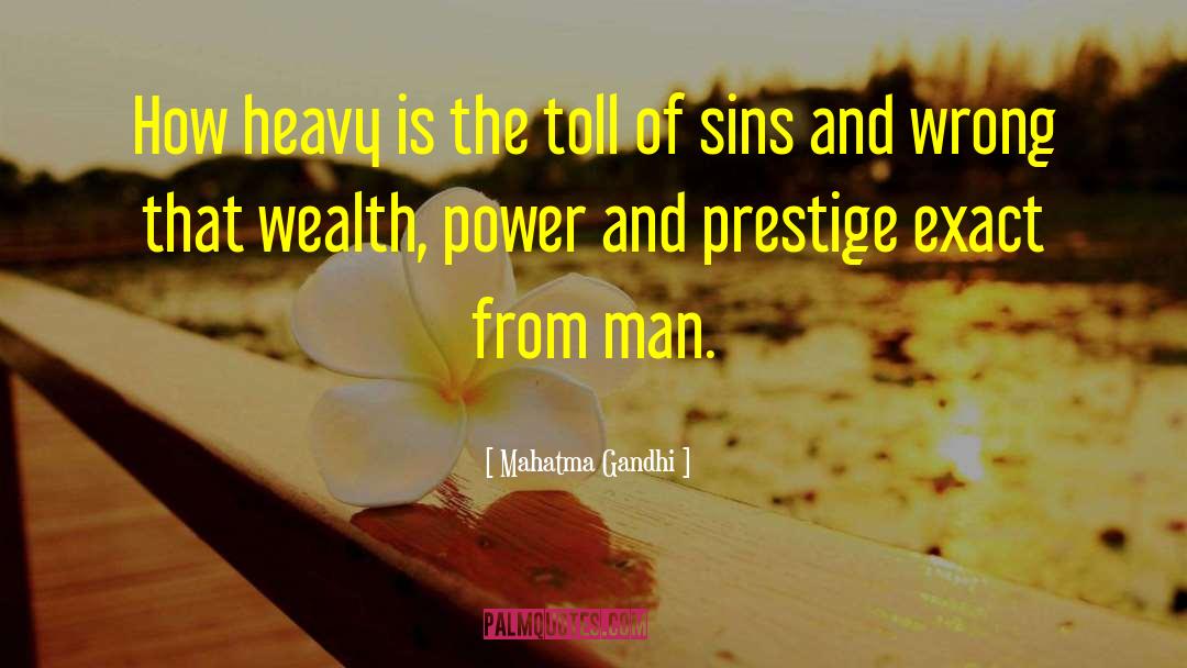 Prestige quotes by Mahatma Gandhi
