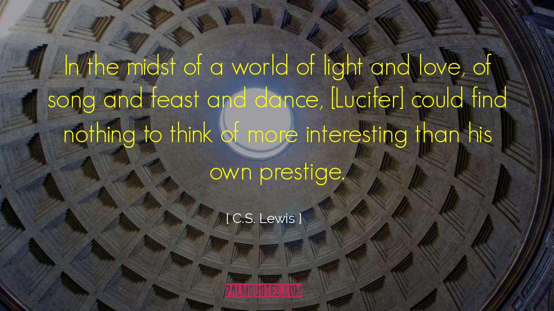 Prestige quotes by C.S. Lewis