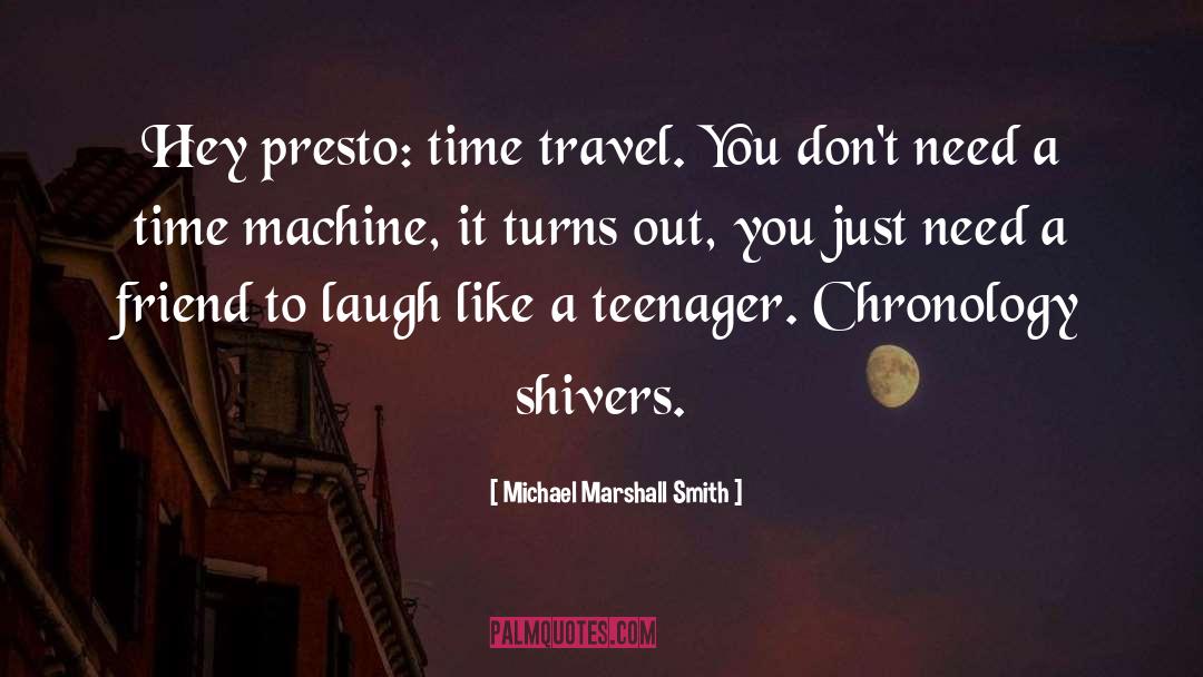 Presto quotes by Michael Marshall Smith