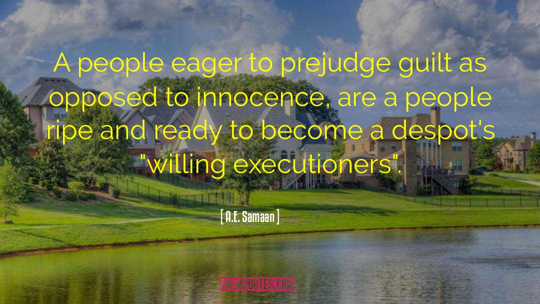 Presumption Of Innocence quotes by A.E. Samaan