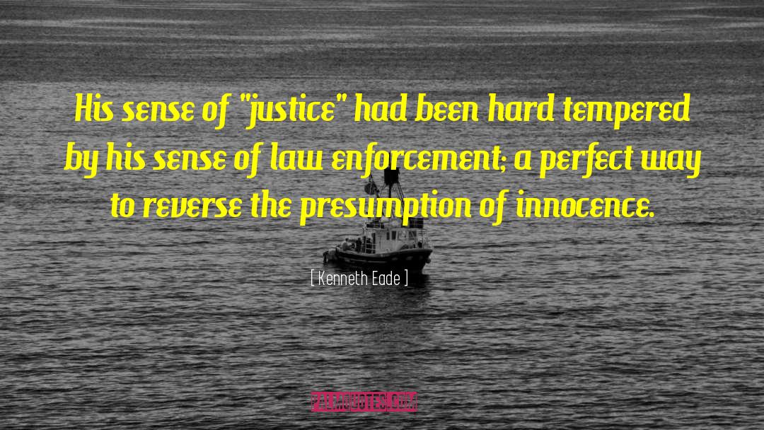 Presumption Of Innocence quotes by Kenneth Eade