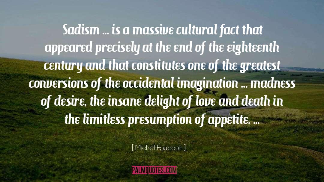 Presumption quotes by Michel Foucault