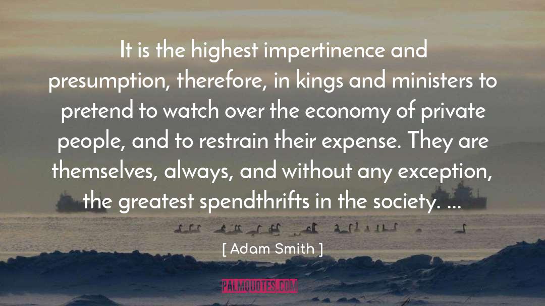 Presumption quotes by Adam Smith