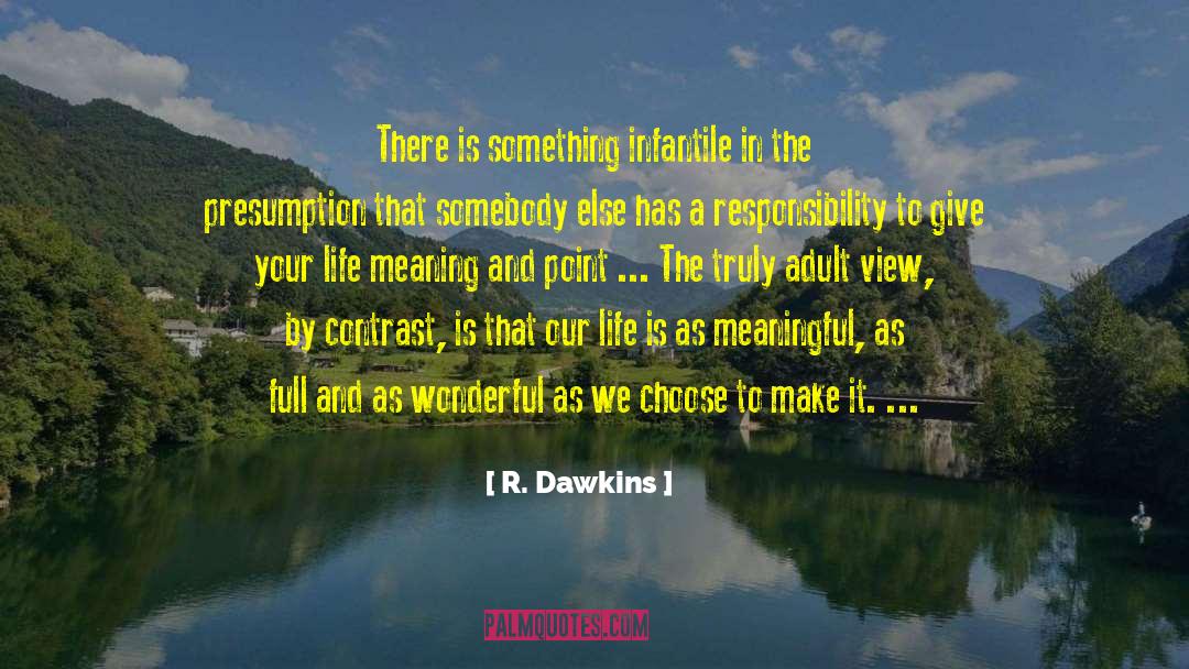 Presumption quotes by R. Dawkins