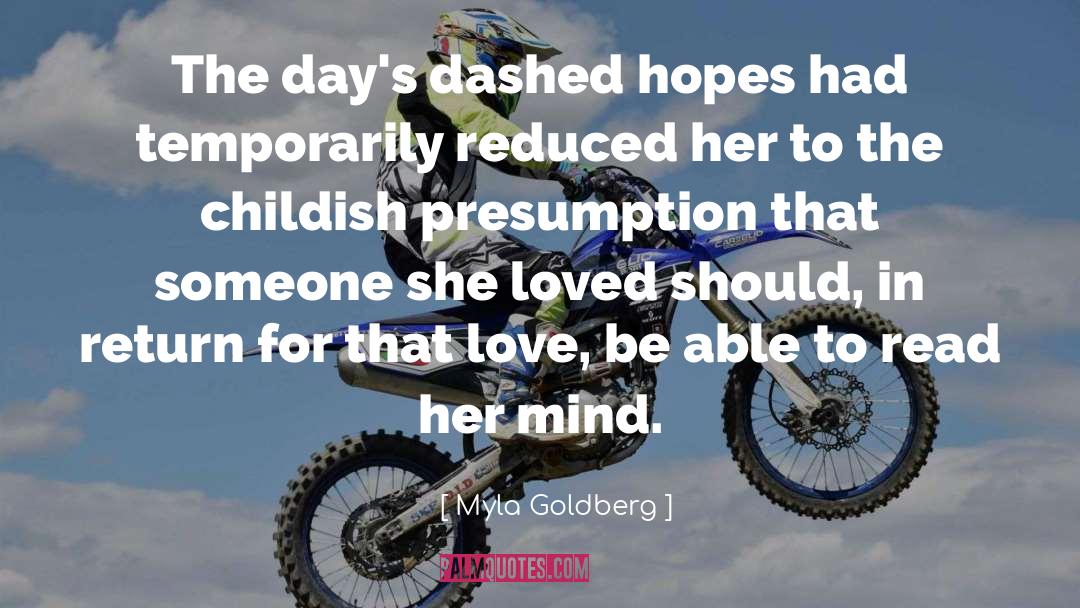 Presumption quotes by Myla Goldberg