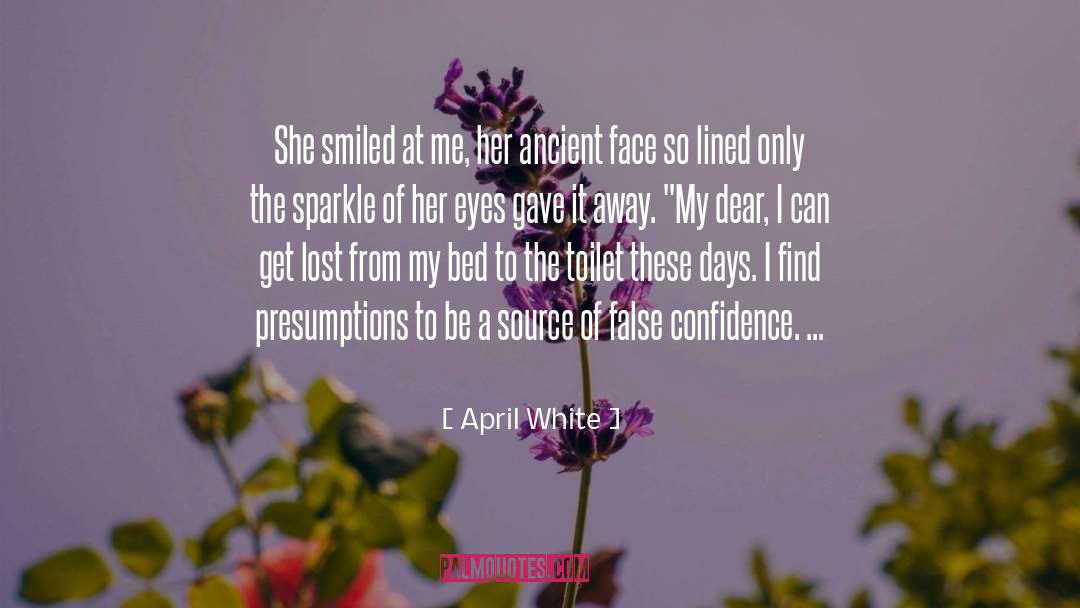Presumptions quotes by April White