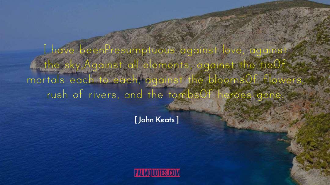 Presumptuous quotes by John Keats