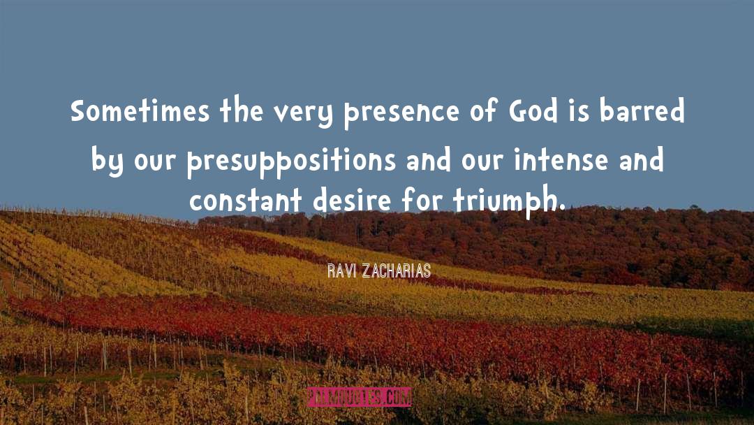 Presuppositions quotes by Ravi Zacharias