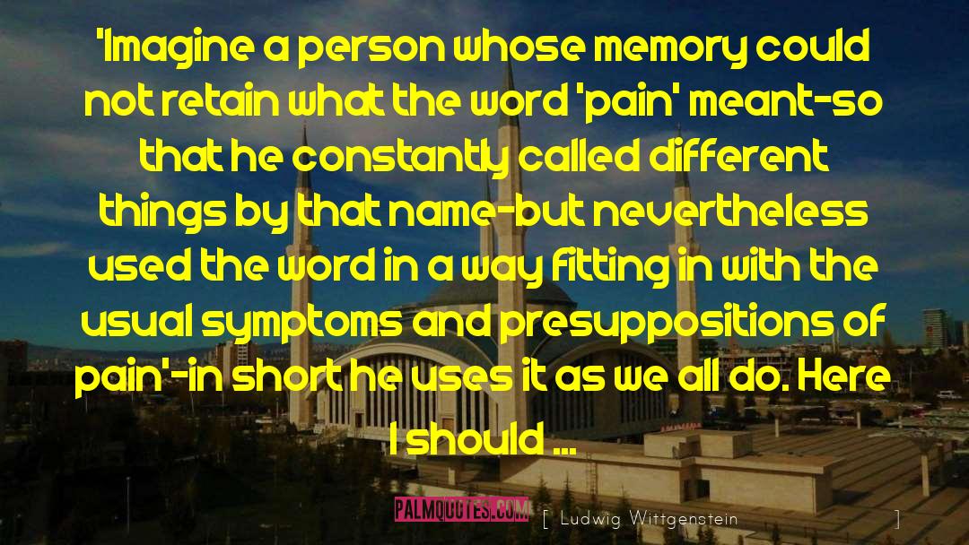 Presuppositions quotes by Ludwig Wittgenstein