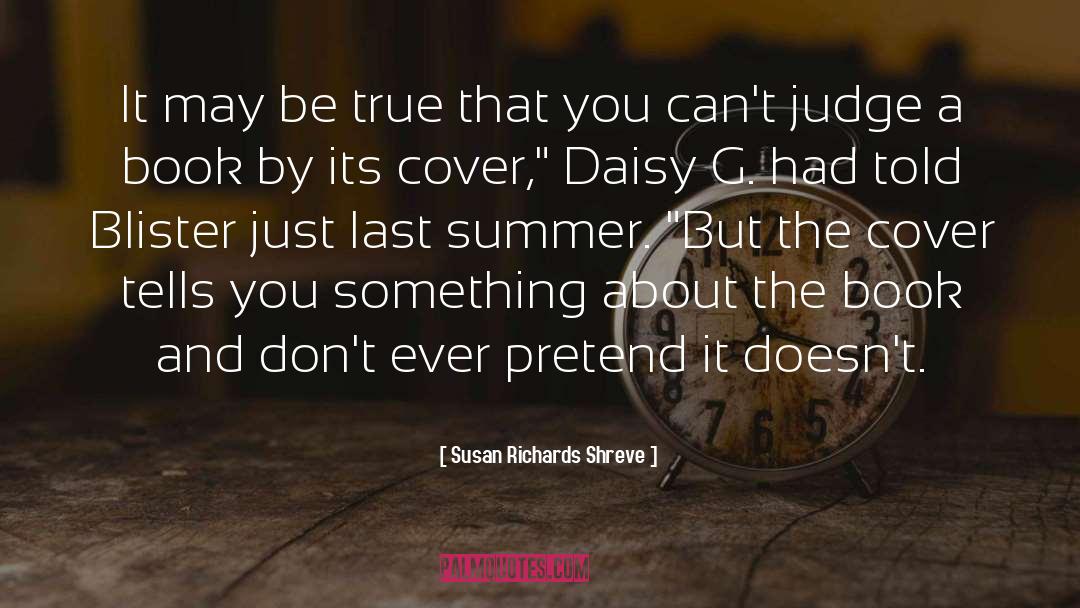 Pretend quotes by Susan Richards Shreve