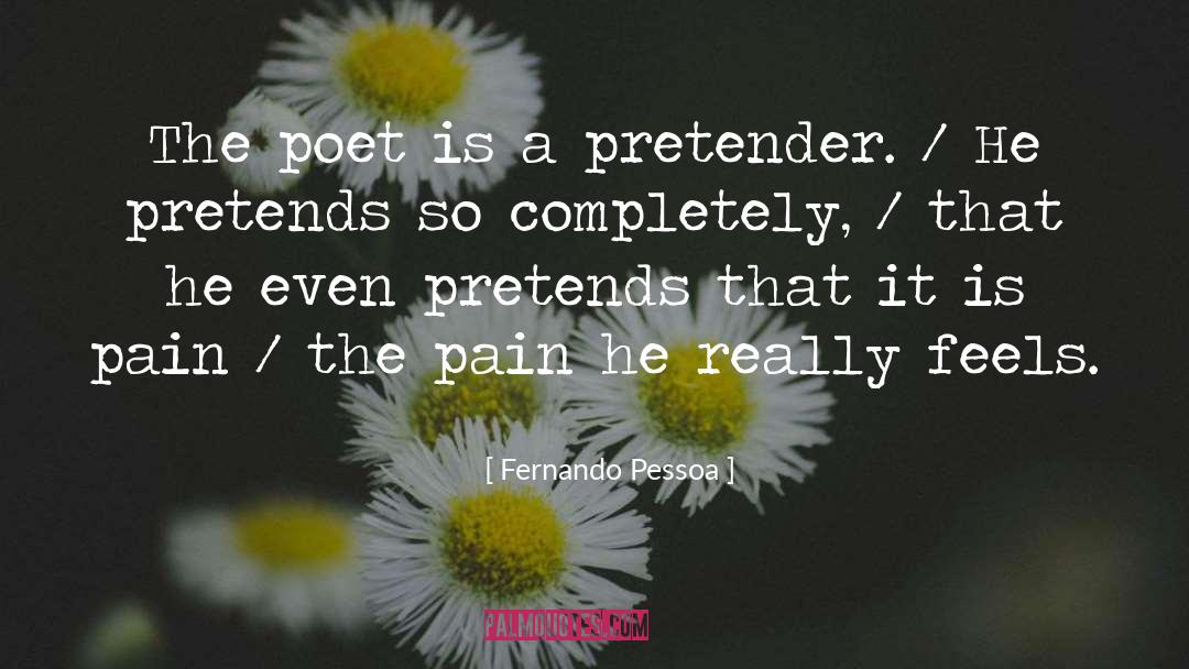 Pretender quotes by Fernando Pessoa