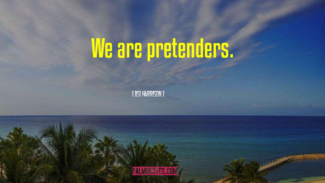 Pretenders quotes by Lisi Harrison