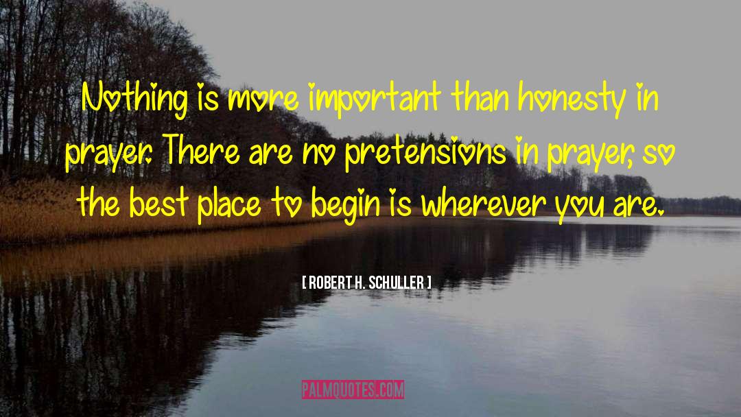 Pretensions quotes by Robert H. Schuller