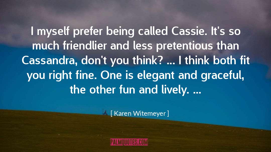 Pretentious quotes by Karen Witemeyer