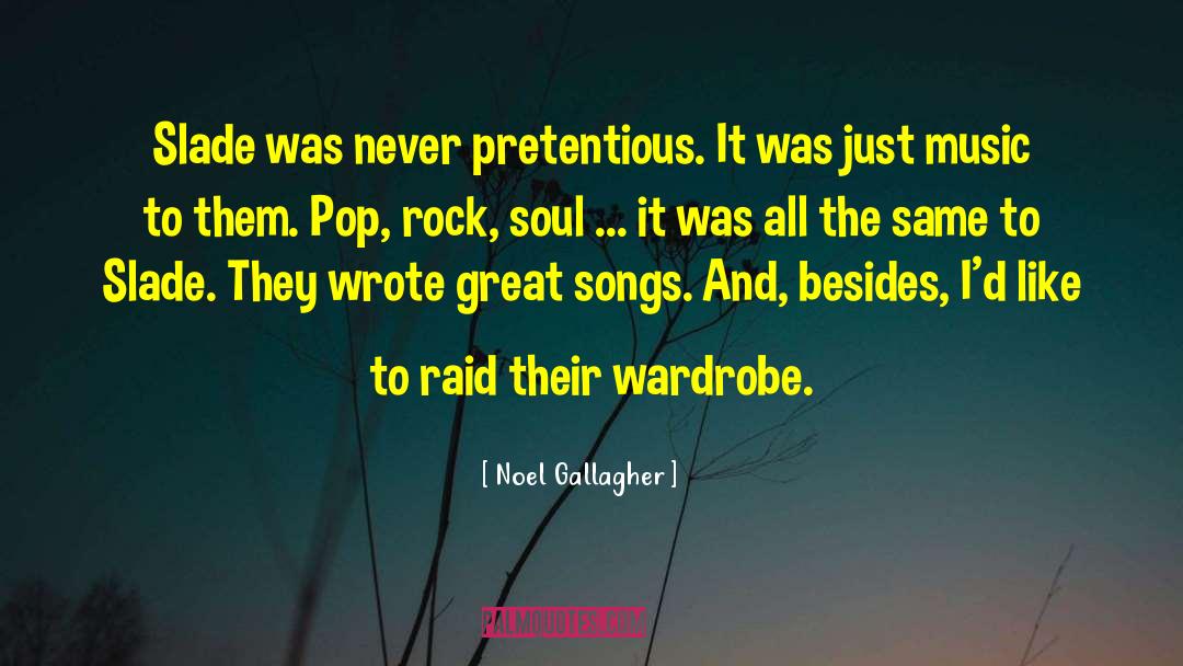 Pretentious quotes by Noel Gallagher