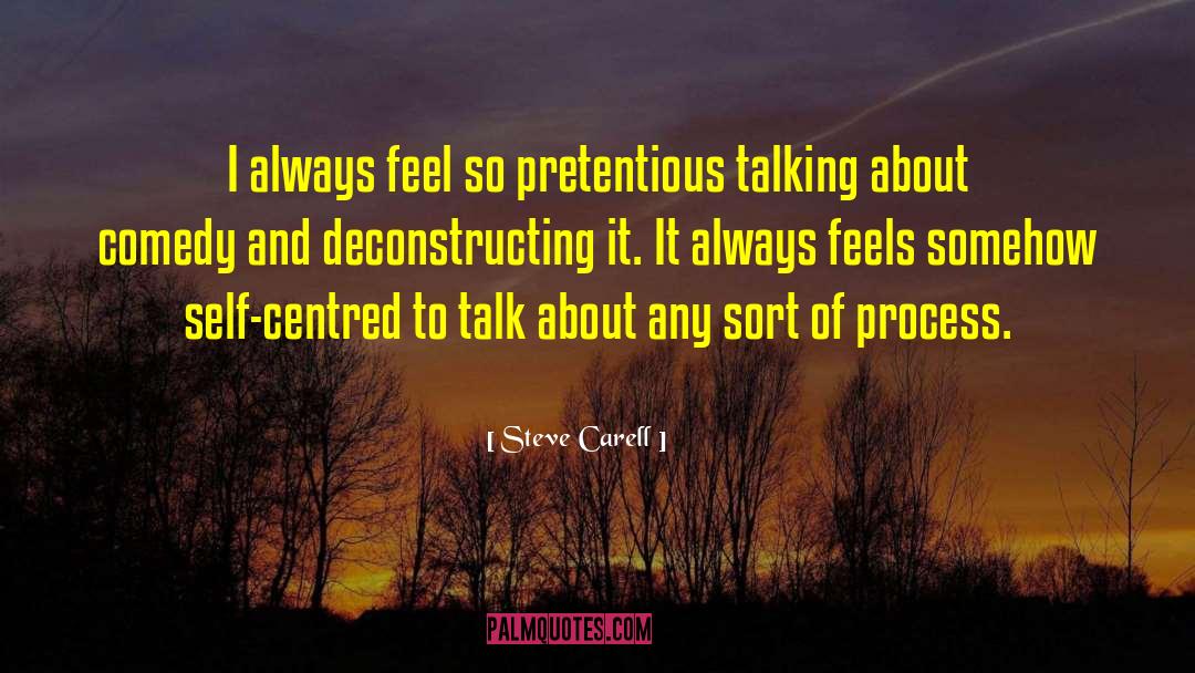 Pretentious quotes by Steve Carell