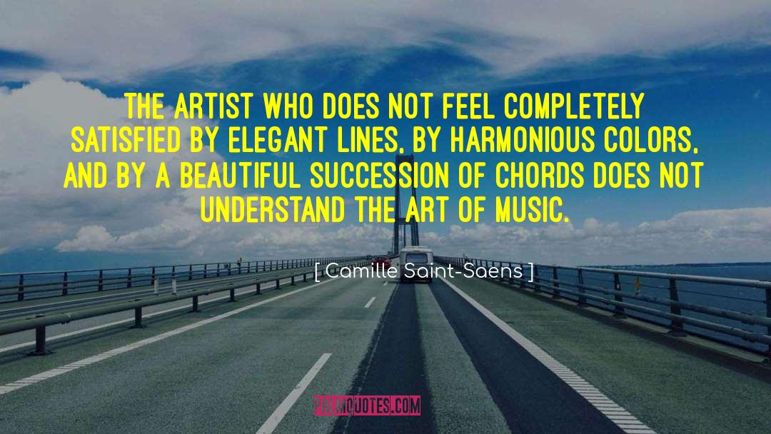 Pretentiously Elegant quotes by Camille Saint-Saens