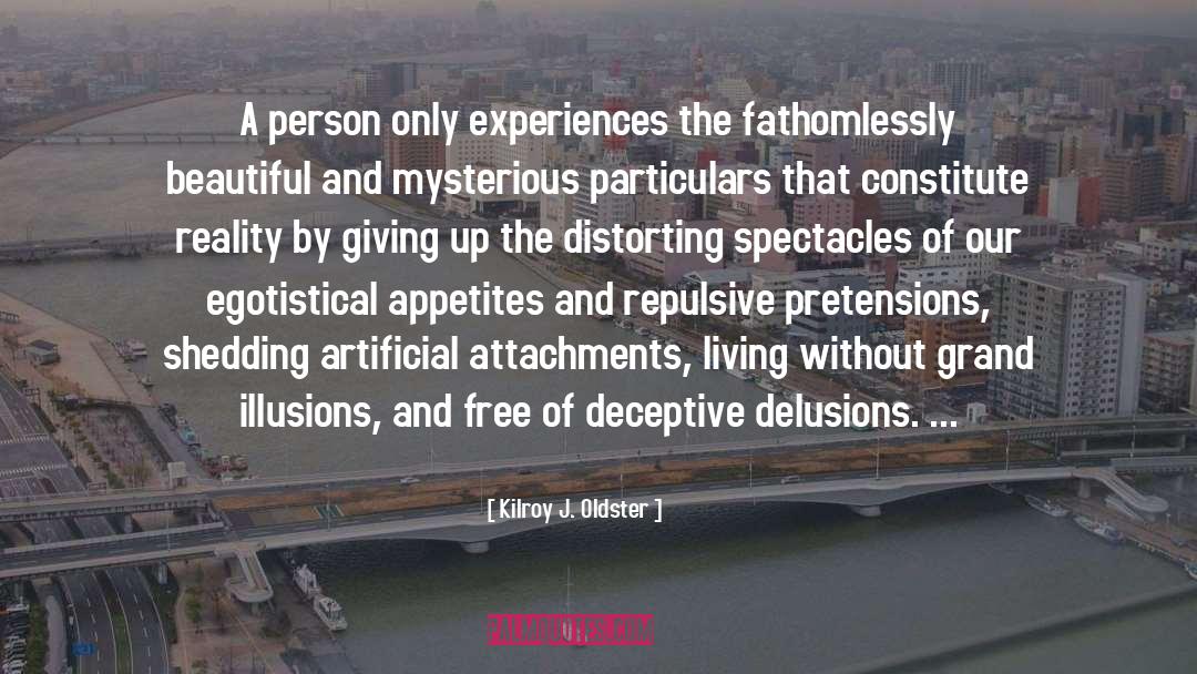 Pretentiousness quotes by Kilroy J. Oldster