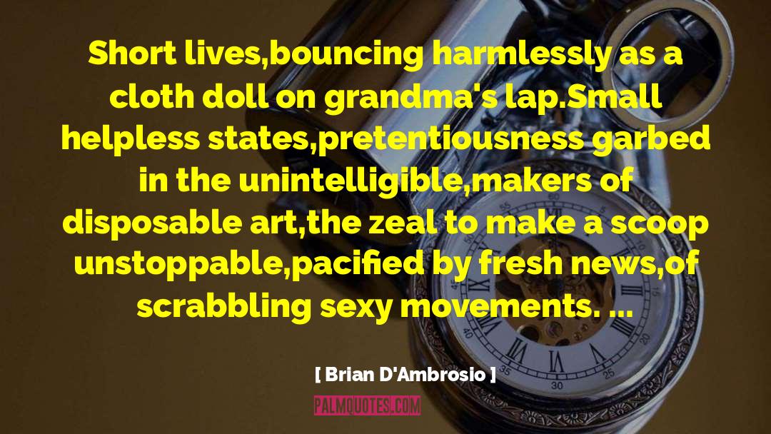 Pretentiousness quotes by Brian D'Ambrosio